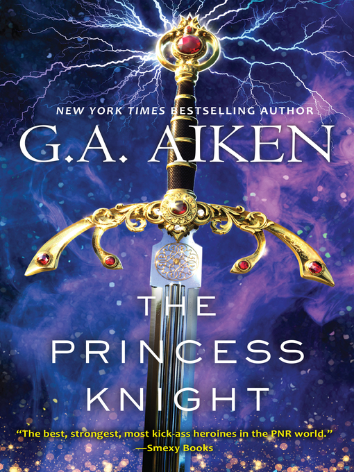 Title details for The Princess Knight by G.A. Aiken - Wait list
